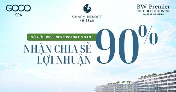 Chính sách bán hàng Charm Resort Hồ Tràm, chia sẻ lợi nhuận 90%